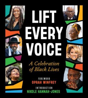 Lift Every Voice: A Celebration of Black Lives - hardcover, 9781950785810, new