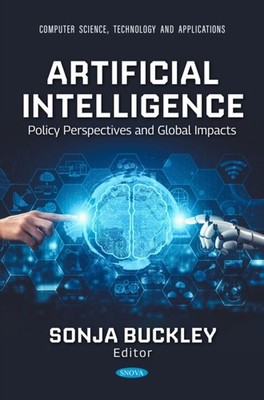Artificial Intelligence Policy Perspectives and Global Impacts HARDBACK