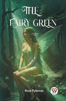 The Fairy Green Rose Fyleman Taschenbuch Englisch 2024 Double 9 Books