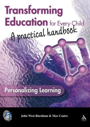 Transforming Education for Every Child: A Practical... - West-Burnham, John