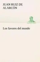 Juan Ruiz De AlarcóN | Los Favores Del Mundo | Taschenbuch | Spanisch (2013)