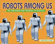 Robots among Us : The Challenges and Promises of Robotics Christo