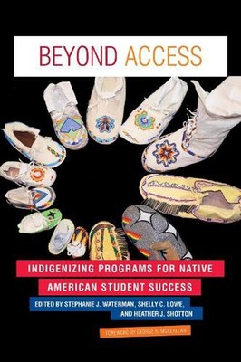 Beyond Access: Indigenizing Programs for Native American Student Success by Step