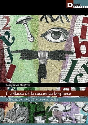 Il collasso della coscienza borghese. Dall'uomo della folla all'uomo senza...