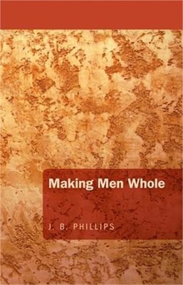 Making Men Whole (Paperback or Softback)