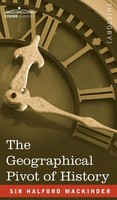 Halford John Mackinder | The Geographical Pivot Of History | Buch | Englisch