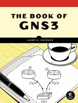 The Book of GNS3, Jason C Neumann