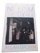 NILEISM THE STRANGE COURSE OF THE BLUE NILE