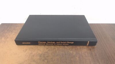 			Mullings: Therapy Ideology and social Change: Mental Healing in U		