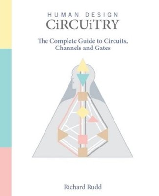 Richard Rudd Human Design - Circuitry (Paperback) Human Design
