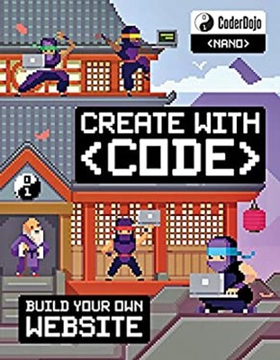 CoderDojo Nano : Building a Website - Create with Code Paperback