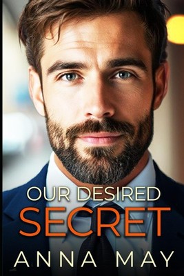 Our Desired Secret: An Enemies to Lovers Romance (Billionaires  Games)