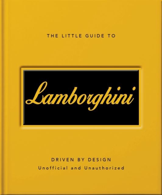 The Little Guide to Lamborghini by OH Hardback