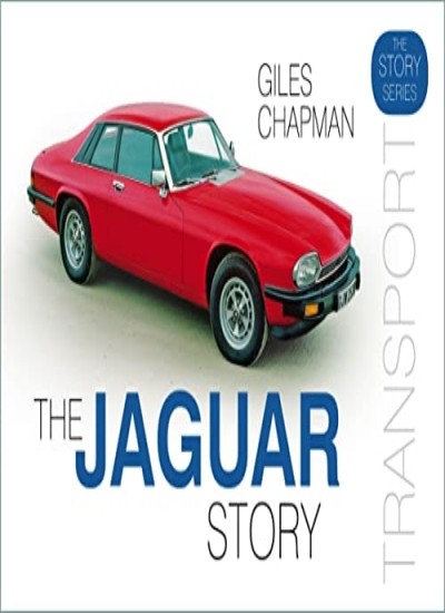 The Jaguar Story (Story of),Giles Chapman