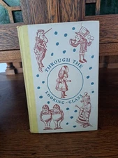 1950's Through The Looking-Glass & What Alice Found There LEWIS CARROLL 1ST Ed. 