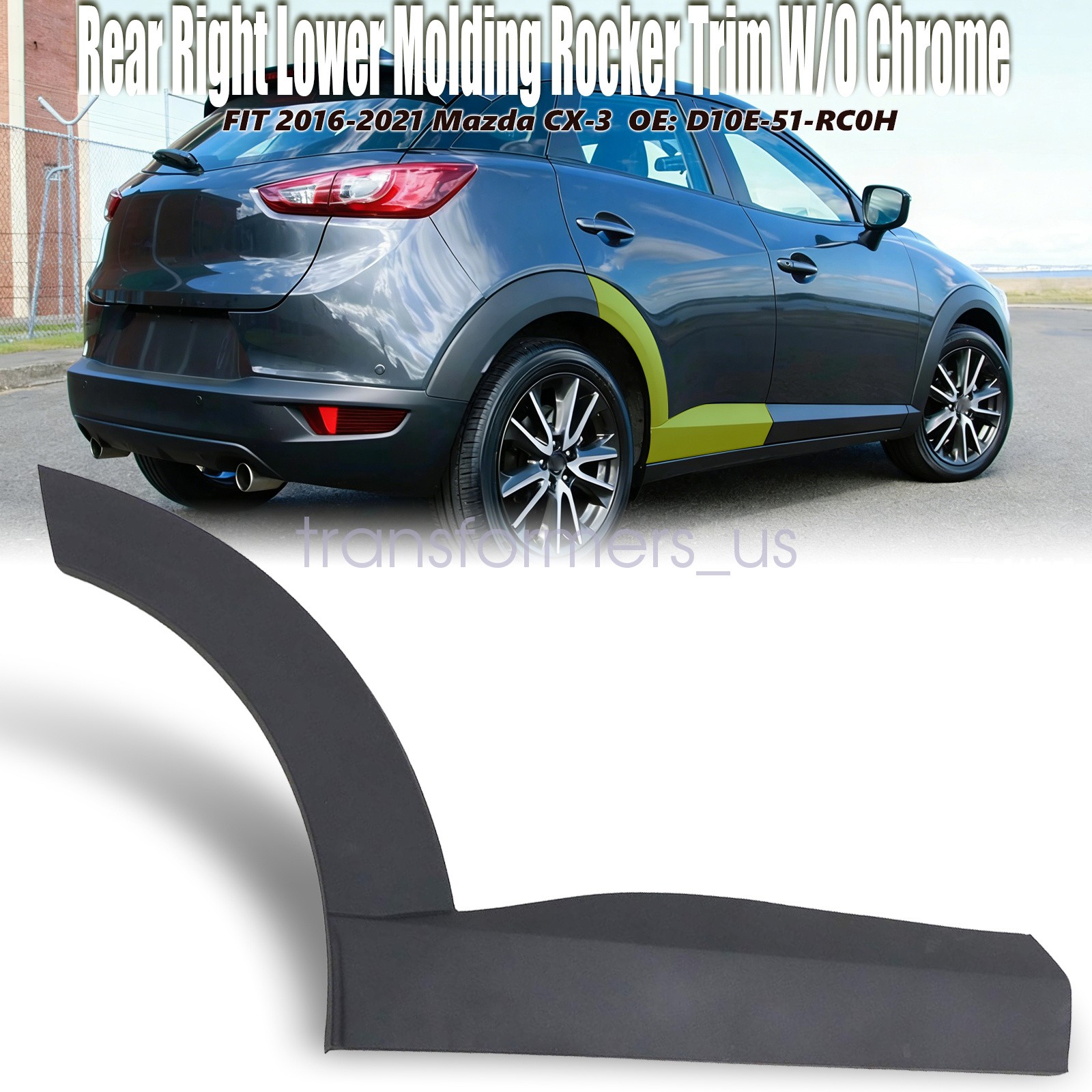 For 2016 2017-2021 Mazda CX-3 Rear Right Lower Molding Rocker Trim D10E-51-RC0H