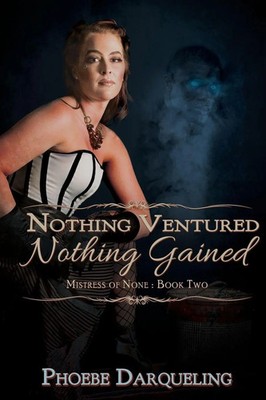 Nothing Ventured, Nothing Gained Phoebe Darqueling Taschenbuch Englisch 2020
