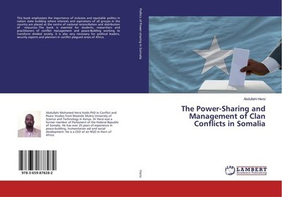 The Power-Sharing and Management of Clan Conflicts in Somalia Abdullahi Hersi