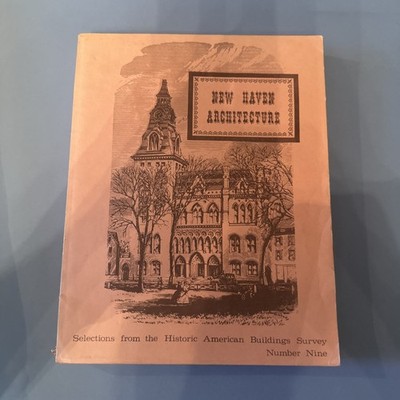 New Haven Architecture Historic Americans Building Survey No. Nine 1970 25A4133