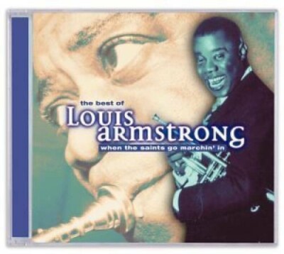 Louis Armstrong : Best of Louis Armstrong: When the Saints Go Marching (CD 1999)