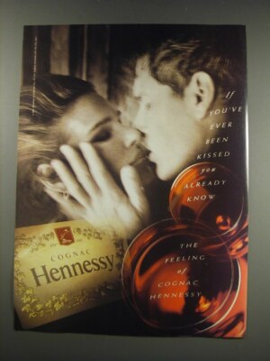 1991 Hennessy Cognac Ad - If you've ever been kissed you already know