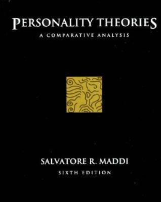Personality Theories: A Comparative Analysis by Salvatore R. Maddi