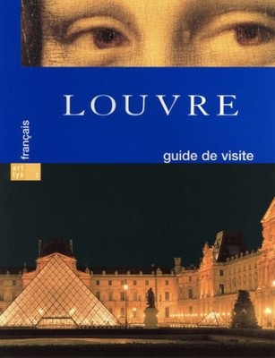 Louvre Guide de Visite (French Edition) By Collectif