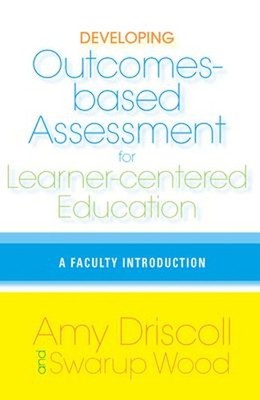 Developing Outcomes-Based Assessment for Learner-Centered Educati