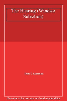 The Hearing (Windsor Selection),John T. Lescroart