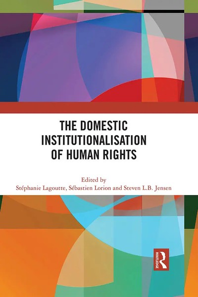 The Domestic Institutionalisation Of Human Rights StéPhanie Lagoutte (U. A.)-image