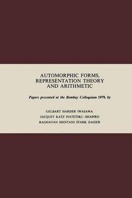 Automorphic Forms, Representation Theory and Arithmetic: Papers presented at the