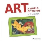 Art: A World of Words: First Paintings-First Words in 12 Languages by Doris Kutschbach (Hardback, 2014)