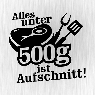 Alles Unter 500 Gramm Ist Aufschnitt Schwarz Auto Vinyl Decal Sticker Aufkleber Ebay