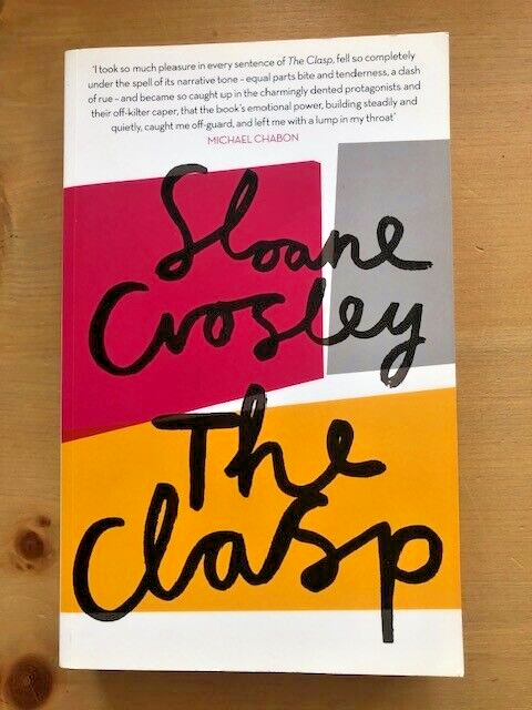 THE CLASP by SLOANE CROSLEY - Pub. HUTCHINSON - P/B -  *PROOF*