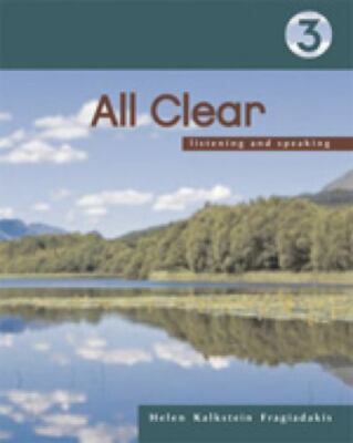 All Clear Ser.: All Clear 3 : Listening and Speaking by Helen Kalkstein...