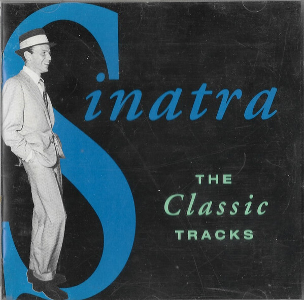 CD Jazz Frank Sinatra The Classic Tracks CD, Comp 1993 Swing