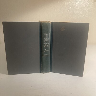 The Way Of West Hardcover Book By A.B. Guthrie, Jr.  William Sloane Associates