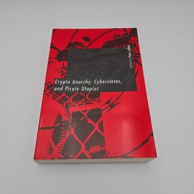 CRYPTO ANARCHY CYBERSTATES & PIRATE UTOPIAS LUDLOW MIT PRESS 2001