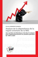Christian Sekimonyo Shamavu | Analyse De La DéPendance De La RéGion Orientale...