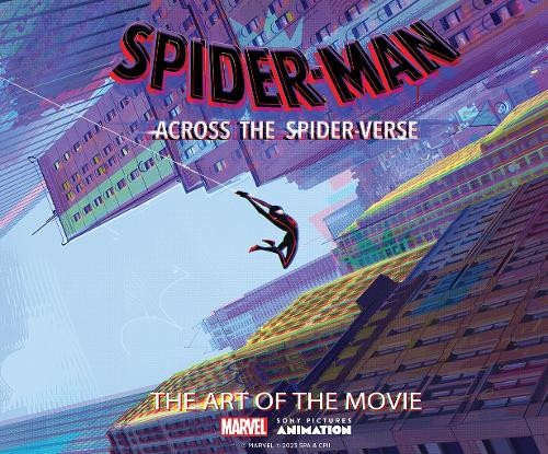 Spider-Man: Across the Spider-Verse: The Art of the Movie by ... - 9781419763991