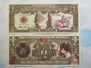 KITTENS & CHRISTMAS Joy - Santa Paws Cats ~ $1,000,000 One Million Dollar Bill