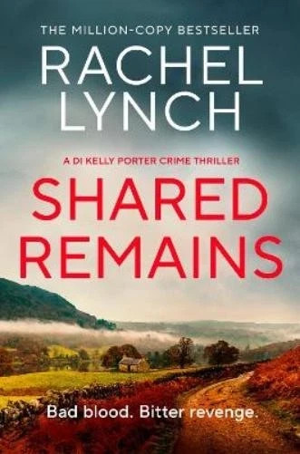 Rachel Lynch Shared Remains (Paperback) Detective Kelly Porter