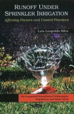 Runoff Under Sprinkler Irrigation: Affecting Factors and Control Practices (Envi
