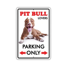 Pit Bull Dog Lovers Parking Only Novelty Notice Aluminum Metal Sign