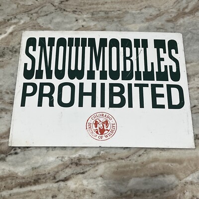Vintage retired COLORADO NATIONAL Snowmobiles Prohibited sign thin alum