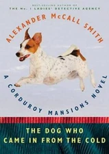 The Dog Who Came in from the Cold (Corduroy Mansions Series) - VERY GOOD