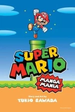 Super Mario Manga Mania - Paperback By Sawada, Yukio - VERY GOOD
