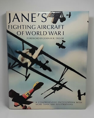 JANE'S FIGHTING AIRCRAFT OF WORLD WAR Ⅰ Jane's Fighting Aircraft of World War I: A Comprehensive