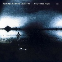 Audio Cd - Tomasz Stanko - Suspended Night - Ecm Records -D- Neu