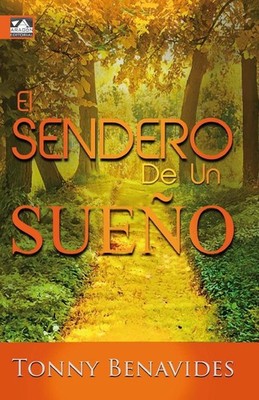 El sendero de un sueo by Tonny Benavides (Spanish) Paperback Book